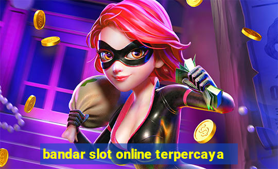 bandar slot online terpercaya