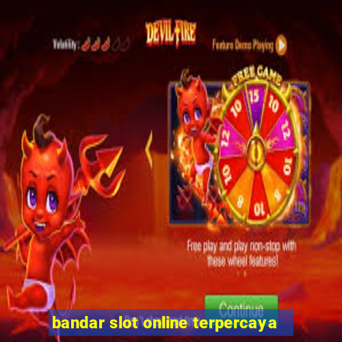 bandar slot online terpercaya