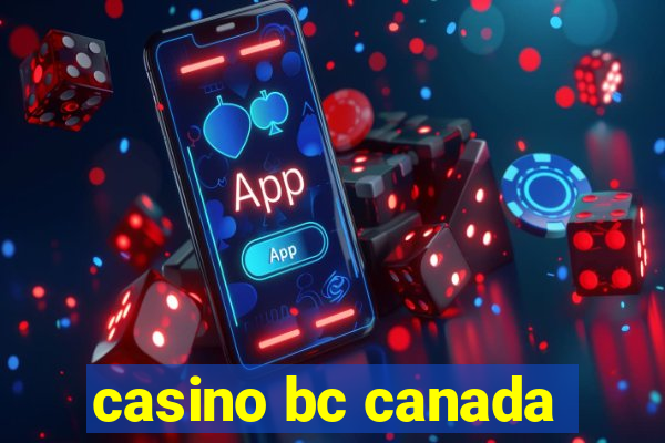 casino bc canada