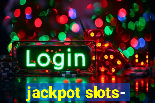 jackpot slots-