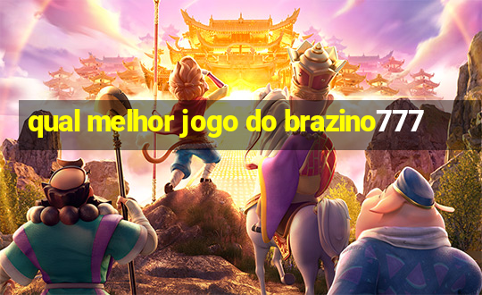 qual melhor jogo do brazino777