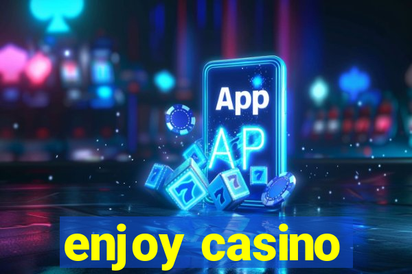 enjoy casino