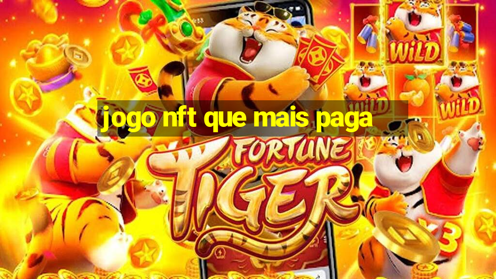 jogo nft que mais paga