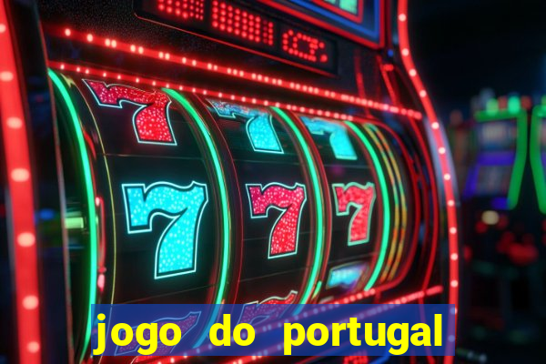 jogo do portugal onde assistir