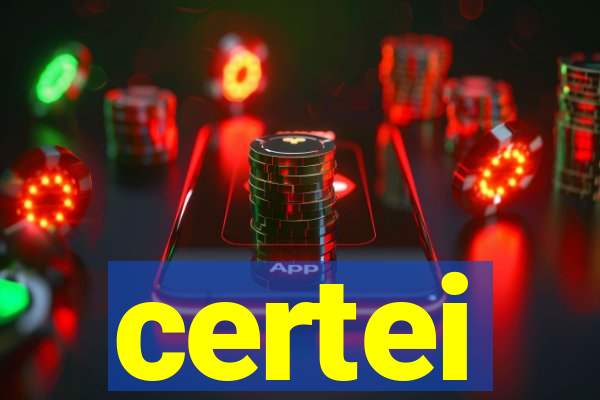 certei