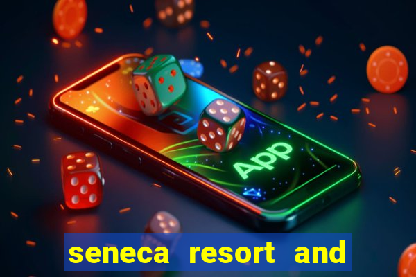 seneca resort and casino niagara falls ny