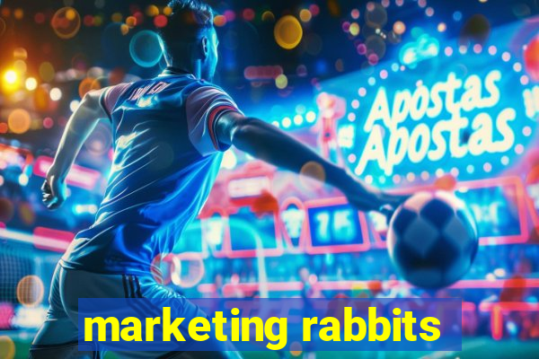 marketing rabbits