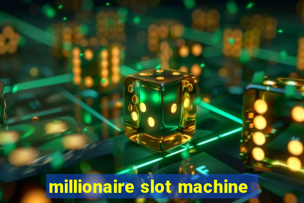 millionaire slot machine