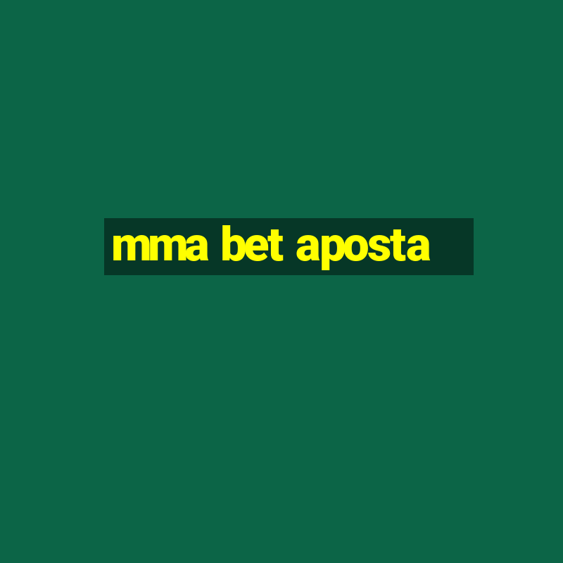 mma bet aposta