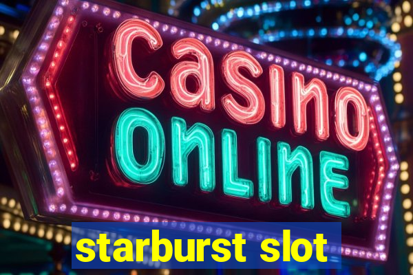 starburst slot