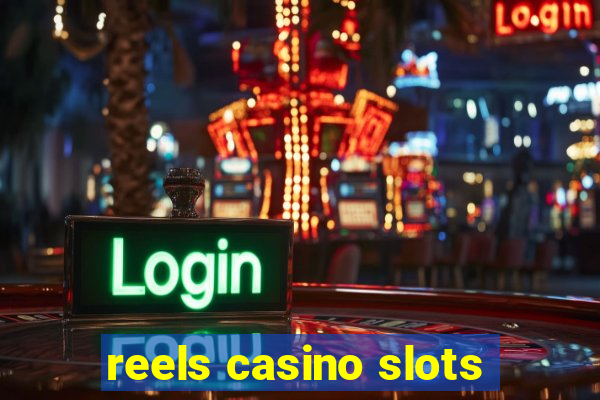 reels casino slots