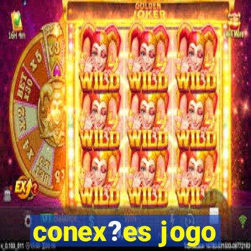 conex?es jogo