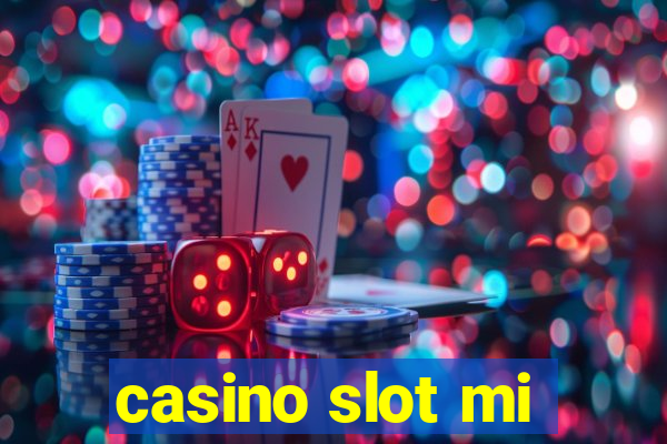 casino slot mi