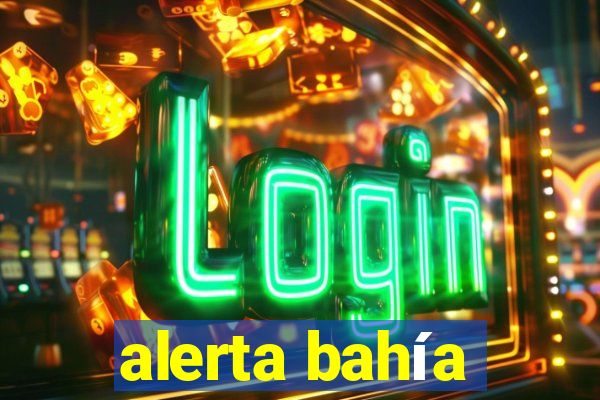 alerta bahía