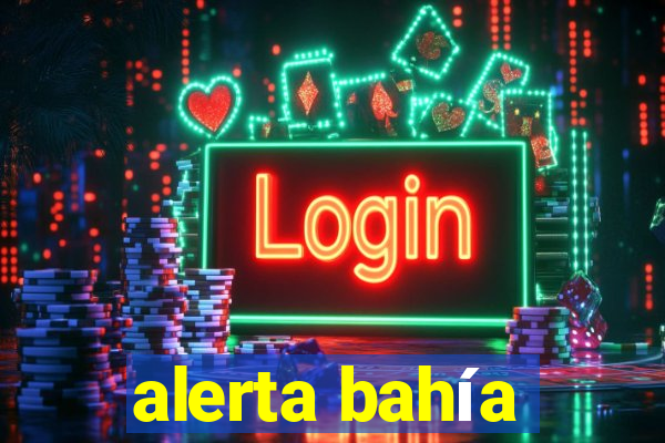 alerta bahía