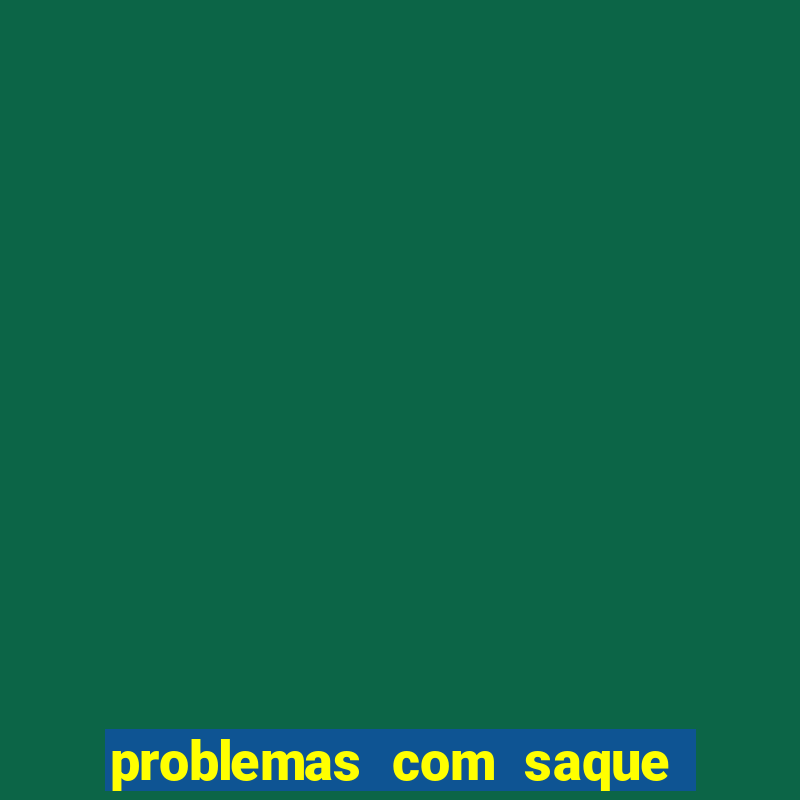 problemas com saque estrela bet