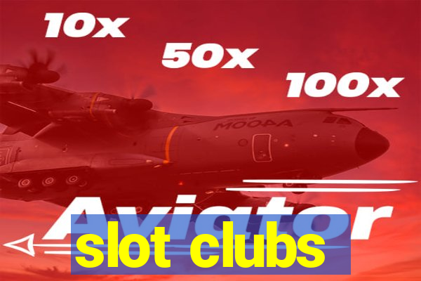 slot clubs