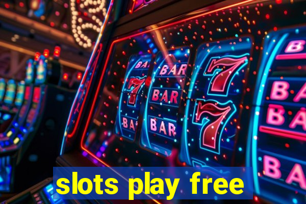 slots play free