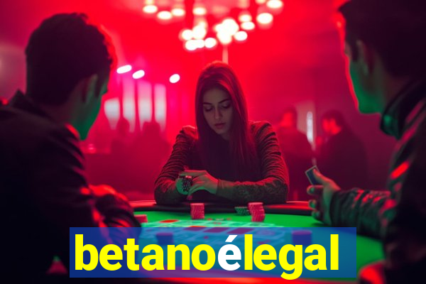 betanoélegal