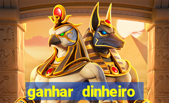 ganhar dinheiro jogando online