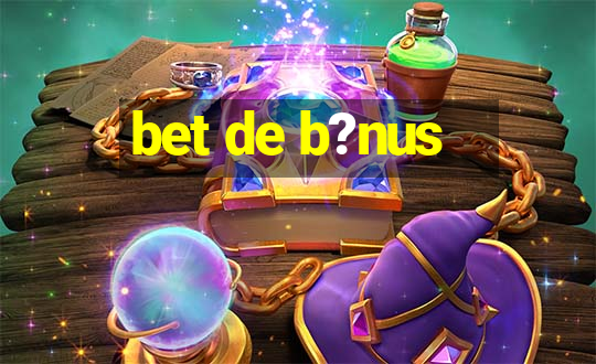 bet de b?nus