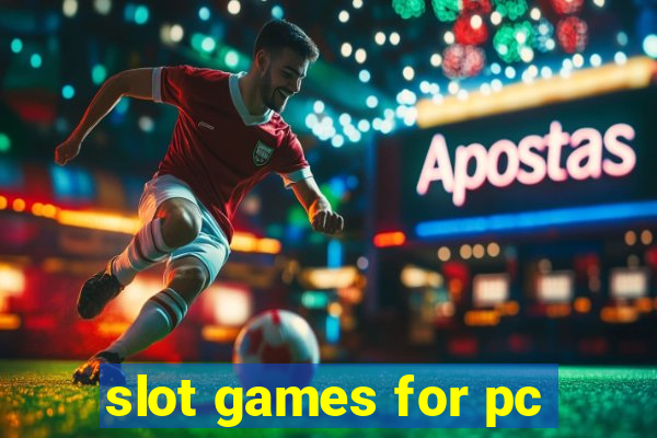 slot games for pc