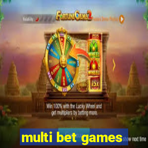 multi bet games