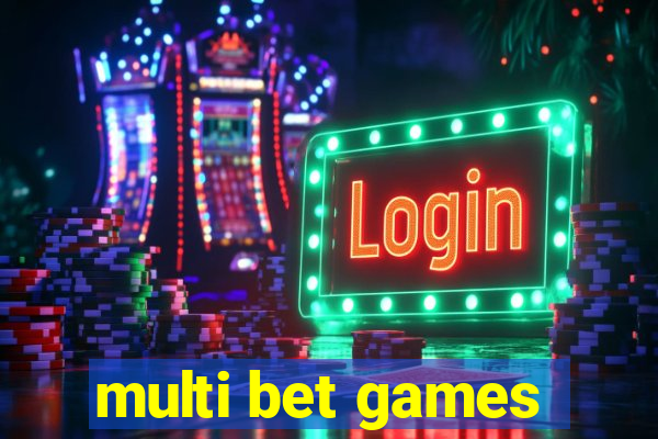 multi bet games