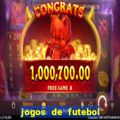 jogos de futebol para apostar