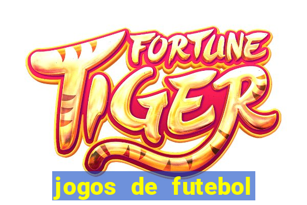 jogos de futebol para apostar