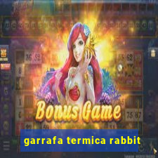 garrafa termica rabbit