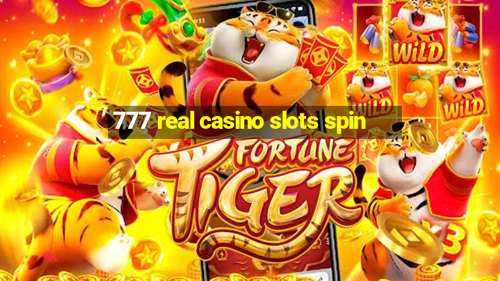 777 real casino slots spin