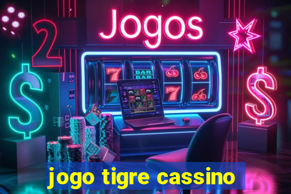 jogo tigre cassino