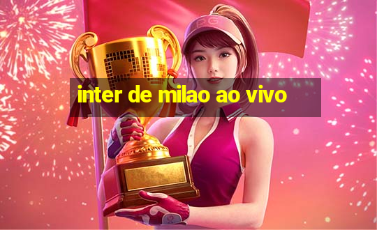 inter de milao ao vivo