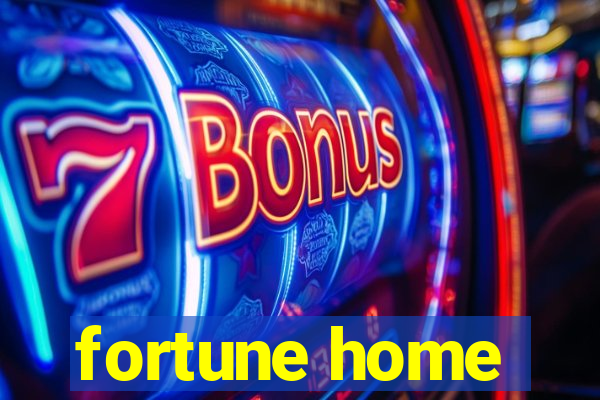 fortune home