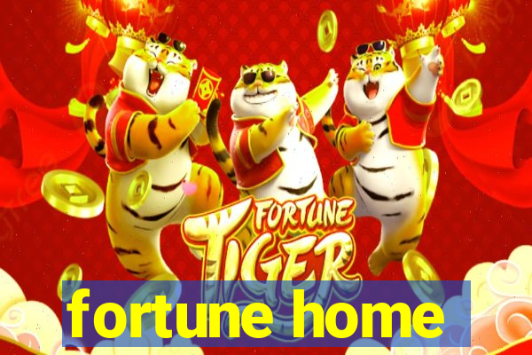 fortune home