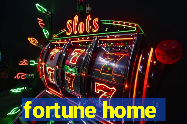 fortune home