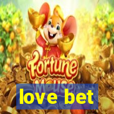 love bet