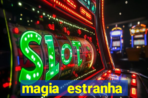 magia estranha filme completo dublado