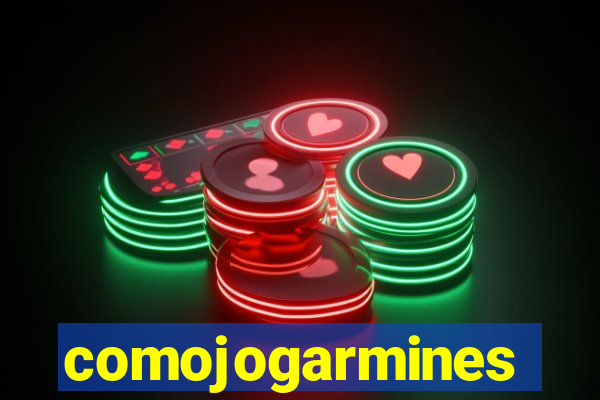 comojogarmines