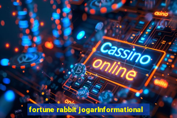 fortune rabbit jogarInformational