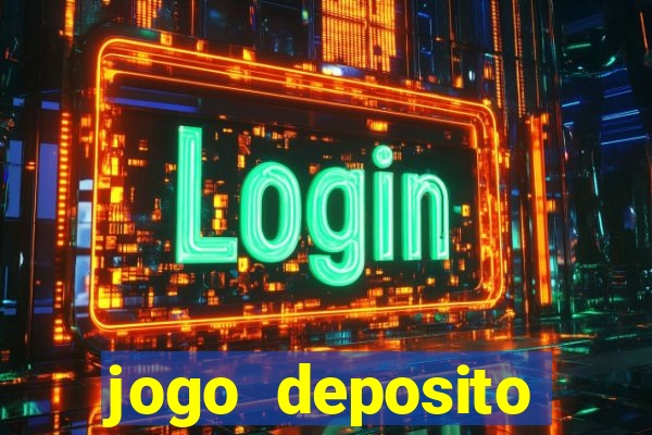 jogo deposito minimo 10 reais