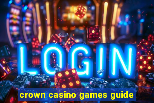 crown casino games guide