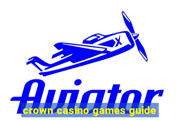 crown casino games guide