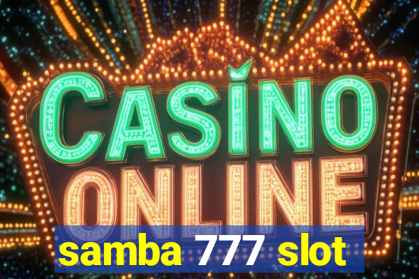 samba 777 slot