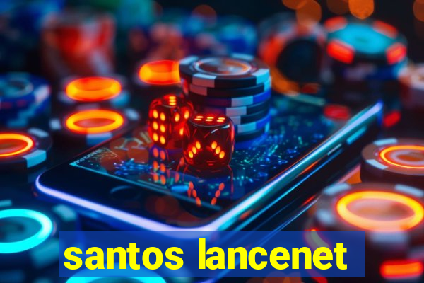 santos lancenet