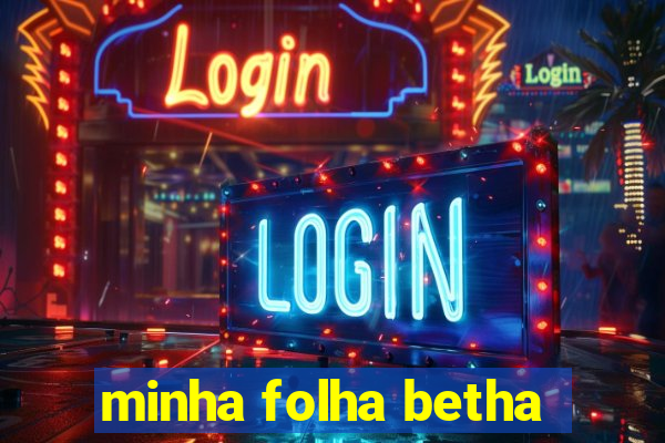 minha folha betha