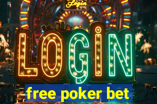 free poker bet