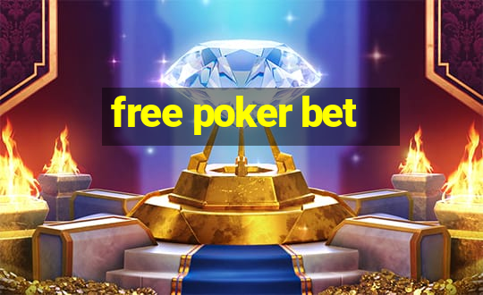 free poker bet