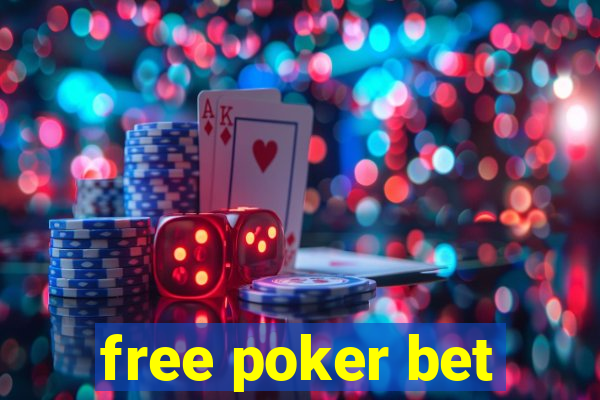 free poker bet